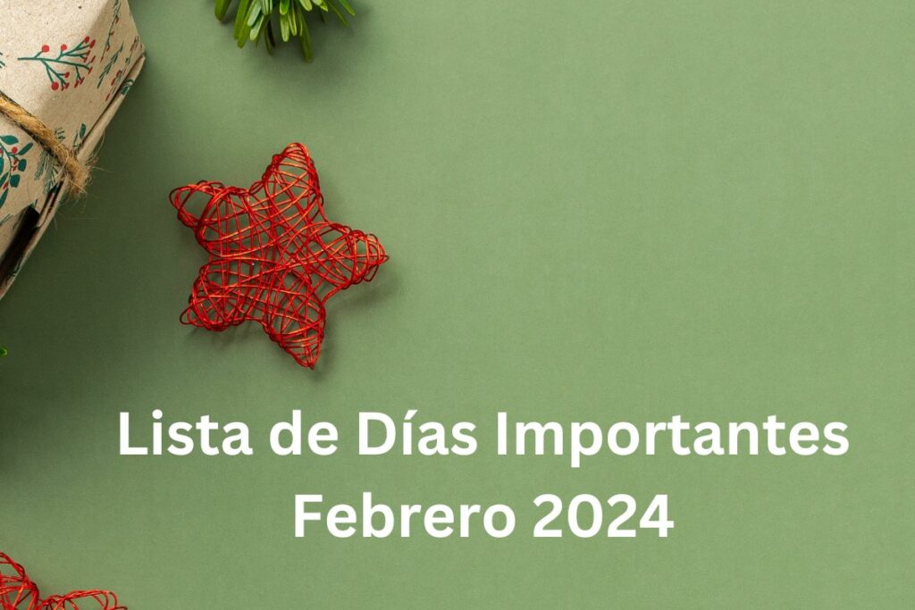 Lista de Días Importantes Febrero 2024