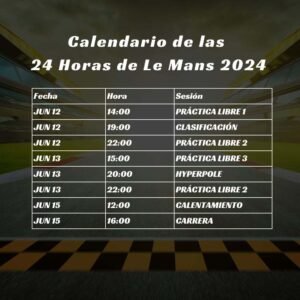 Calendario de las 24 Horas de Le Mans 2024