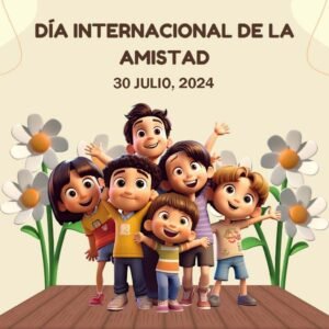 Dia Internacional de la Amistad 2024 Fecha