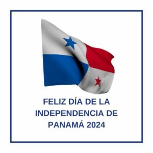 Feliz Día de la Independencia de Panamá 2024