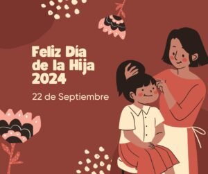 Feliz Día de la Hija 2024 Fecha