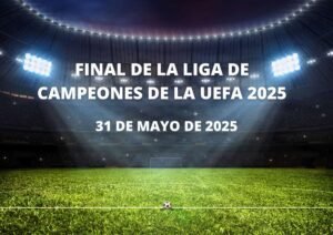Final de la Liga de Campeones de la UEFA 2025 Fecha
