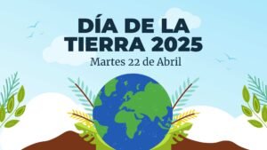 Día de la Tierra 2025 Fecha