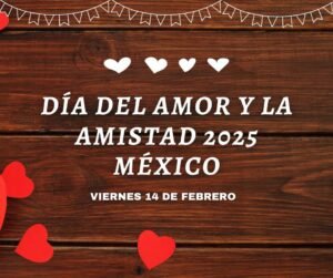 Día del Amor y la Amistad 2025 México