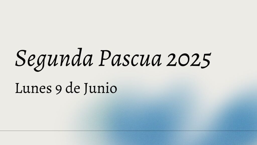 Segunda Pascua 2025 Fecha