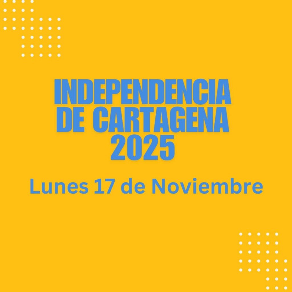Fecha de la Independencia de Cartagena 2025