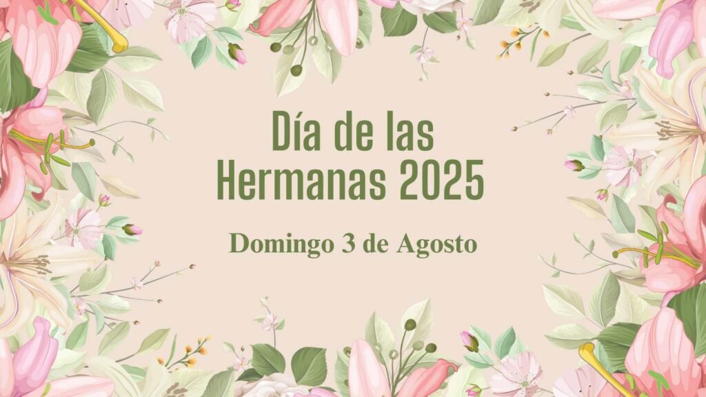 Fecha del Día de las Hermanas 2025
